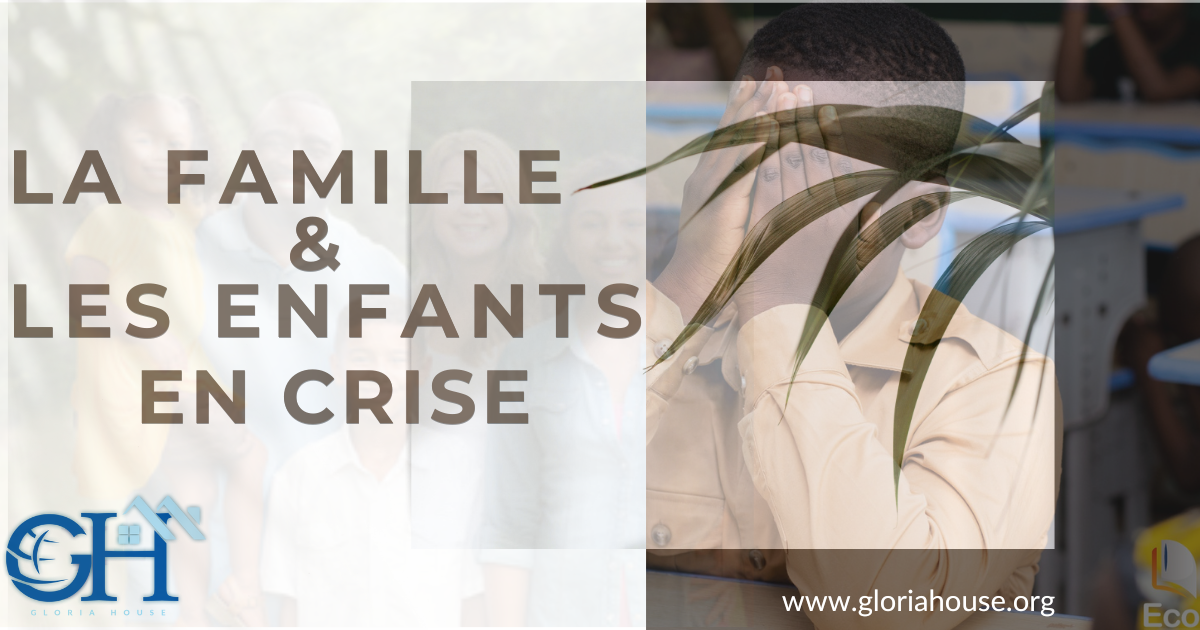 LA FAMILLE ET LES ENFANTS EN CRISE